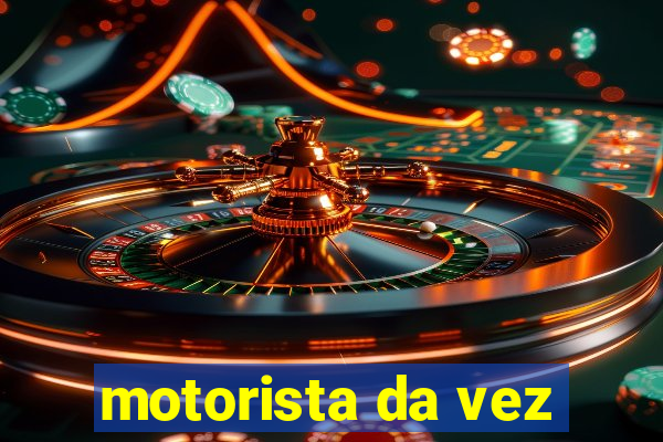 motorista da vez